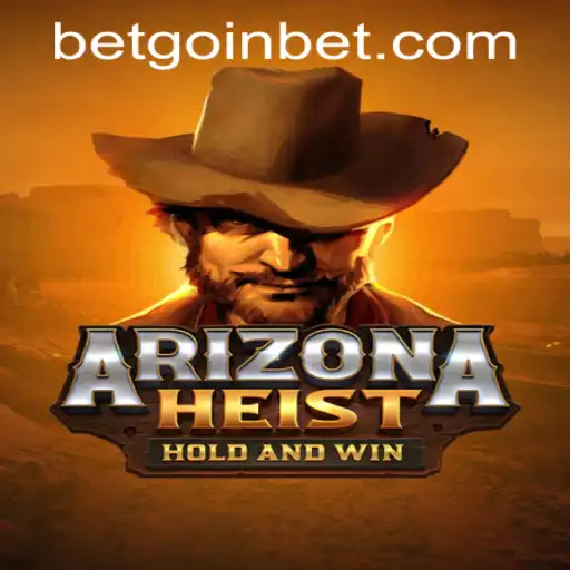 ArizonaHeist: The Thrill of the Desert Escape